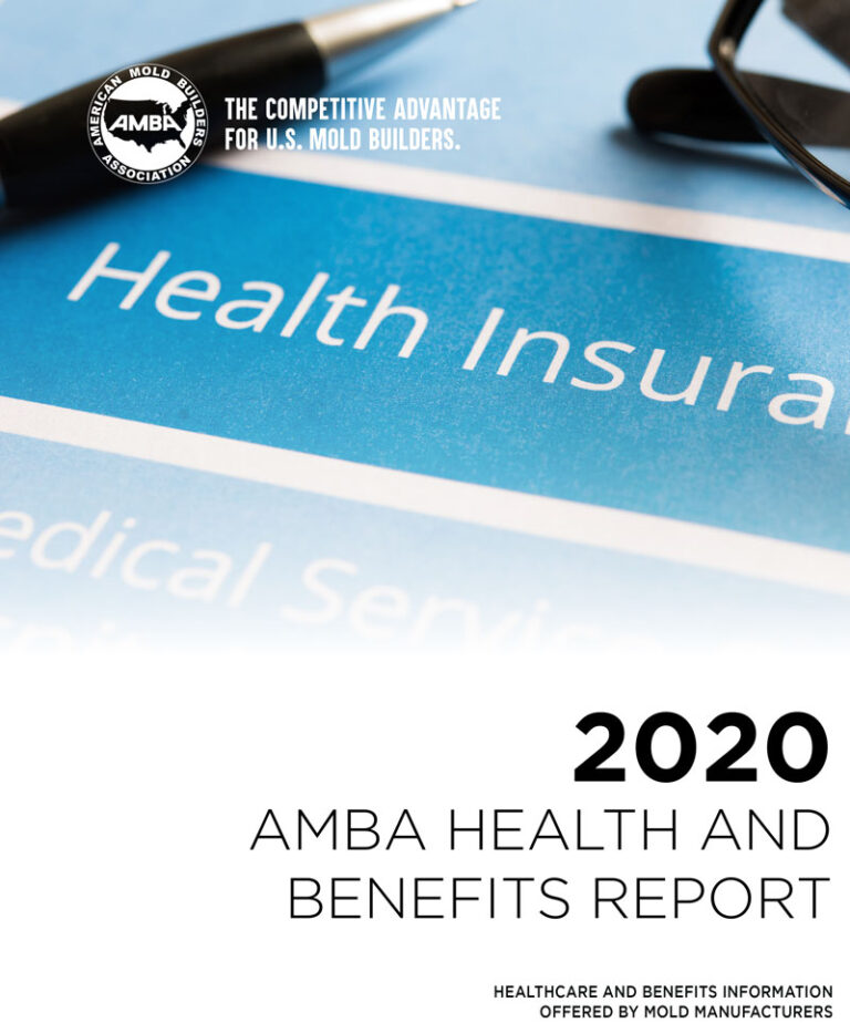 Mold Builders Face Rising Costs: AMBA 2020 Health and  Benefits Report